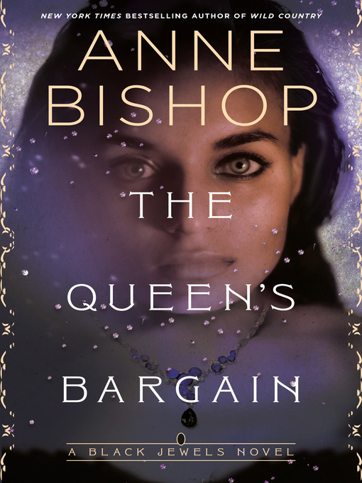 Title details for The Queen's Bargain by Anne Bishop - Wait list